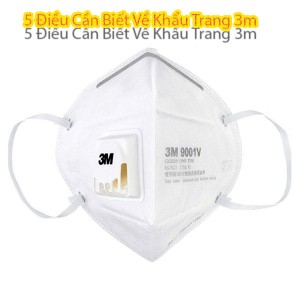 5 Điều Cần Biết Về Khẩu Trang 3m