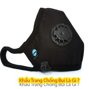 Khẩu Trang Chống Bụi Là Gì ?